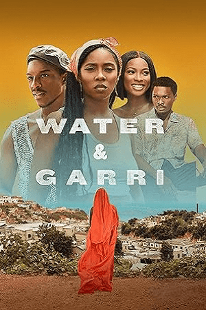 Download Water And Garri (2024) {English with Subtitles} Full Movie WEB-DL 480p [250MB] | 720p [650MB] | 1080p [1.5GB]