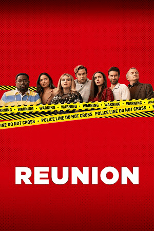 Download Reunion (2024) {English with Subtitles} Full Movie WEB-DL 480p [300MB] | 720p [750MB] | 1080p [1.8GB]