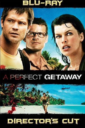 Download A Perfect Getaway (2009) BluRay Dual Audio {Hindi-English} Director’s Cut Full Movie 480p [400MB] | 720p [1.1GB] | 1080p [2.1GB]