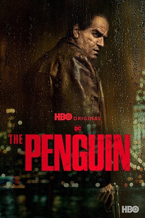 Download The Penguin (2024) Season 1 [S01E02 Added] Dual Audio {Hindi-English} WEB Series 480p | 720p | 1080p & 2160p SDR