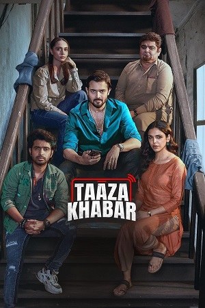 Download Taaza Khabar (Season 2) DSNP WEB-DL {Hindi DD5.1} Complete Web Series 480p | 720p | 1080p | 2160p [4K]