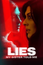 Download Lies My Sister Told Me (2022) WEB-DL Dual Audio {Hindi-English} 480p [300MB] | 720p [950MB] | 1080p [1.7GB] Hdhub4u